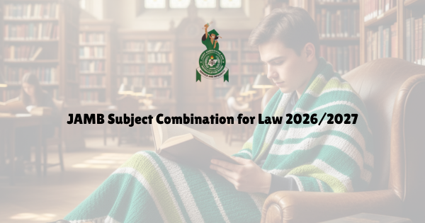 JAMB Subject Combination for Law 2026