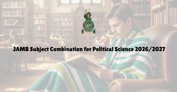 JAMB Subject Combination for Political Science 2026