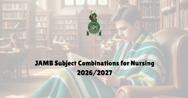 JAMB Subject Combination for Nursing 2026