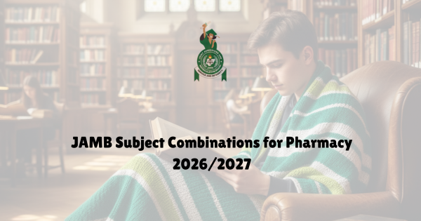 2026 JAMB Subject Combination for Pharmacy