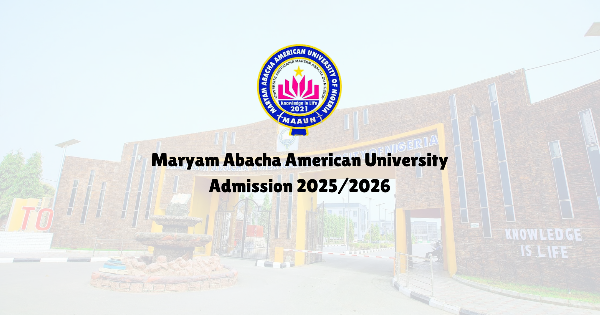 Maryam Abacha American University  Admission 2025/2026