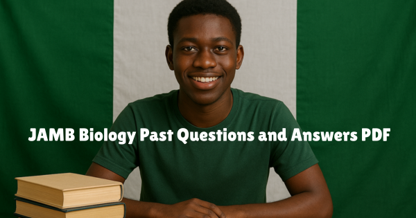 JAMB Biology Past Questions and Answers PDF