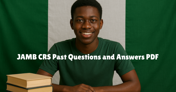 JAMB CRS Past Questions and Answers PDF