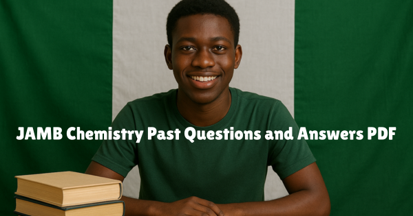 JAMB Chemistry Past Questions and Answers PDF