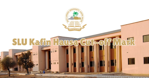 SLU Kafin Hausa Cut off Mark