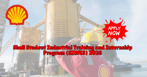 Shell Student Industrial Training and Internship Program (SIWES) 2026