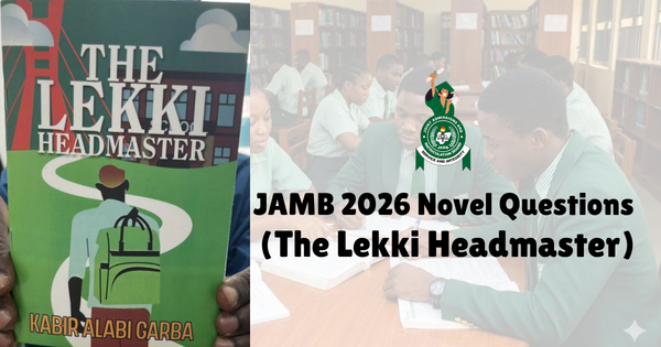 JAMB 2026 Novel Questions (The Lekki Headmaster)