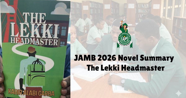 JAMB 2026 Novel Summary – The Lekki Headmaster