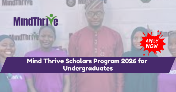Mind Thrive Scholars Program 2026 for Undergraduates
