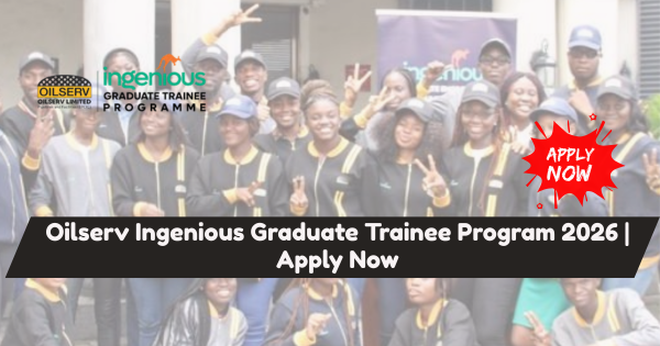 Oilserv Ingenious Graduate Trainee Program 2026 | Apply Now